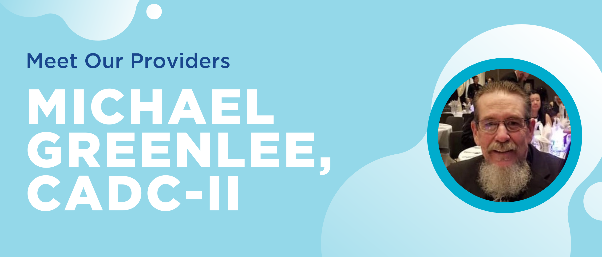 Meet Our Providers blog header Michael Greenlee Meet Our Providers blog header Michael Greenlee